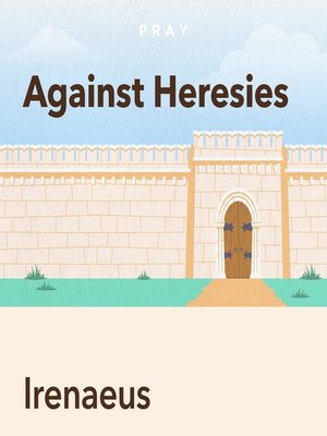 cover image of Against Heresies, by Irenaeus